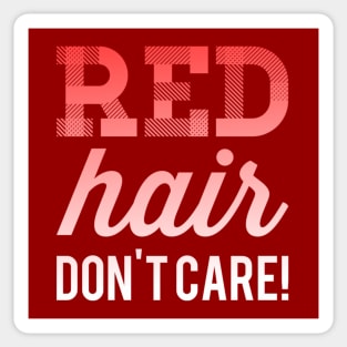 Red Hair Don't Care Sticker